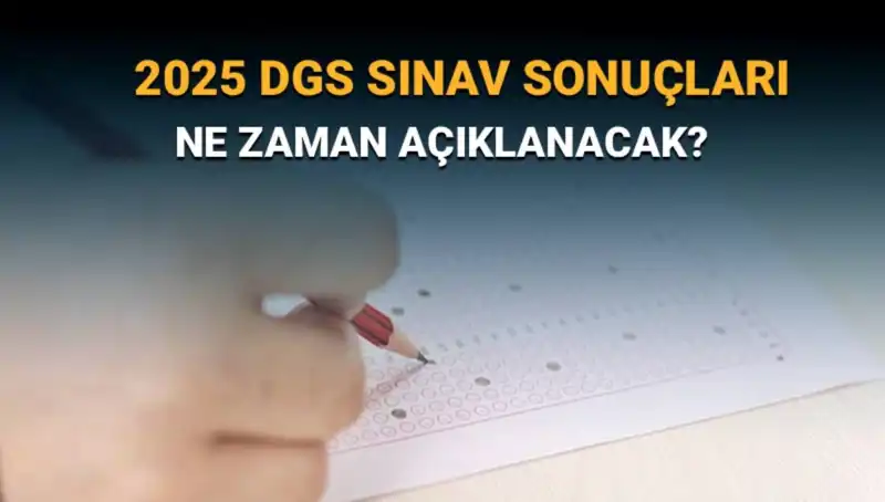 DGS Sınav Sonuçları İçin Heyecan Doruğa Ulaşıyor: 2025 Tarihleri Ne Olacak?